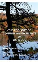 Ecology of Common Woody Plants of Cape Cod