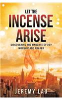 Let the Incense Arise