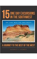 15 One Day Excursions in the Southwest