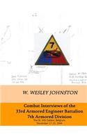 Combat Interviews of 33rd Armored Engineer Battalion, 7th Armored Division
