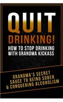 Quit Drinking!