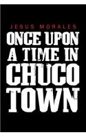 Once upon a Time in Chuco Town: (English)