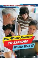 Real-World Projects to Explore World War II