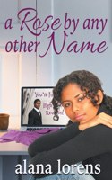 Rose by Any Other Name