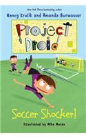 Soccer Shocker!: Project Droid #2