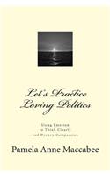 Let's Practice Loving Politics