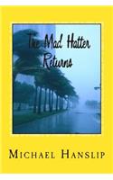 The Mad Hatter Returns