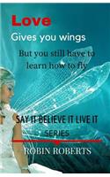 Love gives you wings