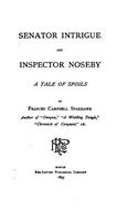 Senator Intrigue and Inspector Noseby, A Tale of Spoils