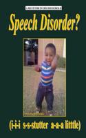 Speech Disorder?: Overcoming It!!!