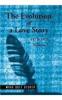 Evolution of a Love Story