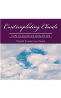 Contemplating Clouds: Thirty-One Days Toward Clarity and Care