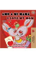 Amo a mi mamá I Love My Mom