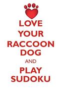 Love Your Raccoon Dog and Play Sudoku Raccoon Dog Sudoku Level 1 of 15