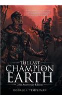 The Last Champion of Earth