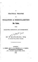 Practical Treatise on Nullities and Irregularities in Law, Their Character, Distinctions, and Consequences