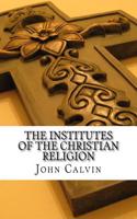 The Institutes of the Christian Religion