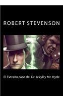 extrano caso del Dr. Jekyll y Mr. Hyde (Spanish Edition)