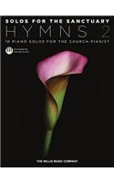 Solos for the Sanctuary - Hymns 2: Intermediate to Advanced Level