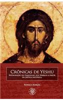 Cronicas de Yeshu: : Restauracao Do Evangelho DOS Hebreus