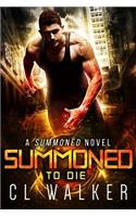 Summoned to Die