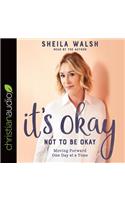 It's Okay Not to Be Okay: Moving Forward One Day at a Time