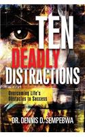Deadly Distractions