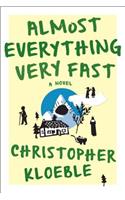 Almost Everything Very Fast