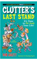 Clutter's Last Stand, 2nd Edition: It's Time to de-Junk Your Life!