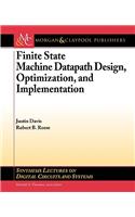 Finite State Machine Datapath Design, Optimization, and Implementation