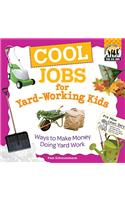 Cool Jobs for Yard-Working Kids