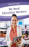 We Need Education Workers