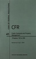 Code of Federal Regulations Title 41, Public Contracts and Property Management, Parts 102-200, 2018