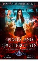 Pixels And Poltergeists