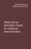Practical Instruction in Animal Magnetism