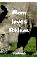 Mom loves rhinos notebook: Mother's day gifts