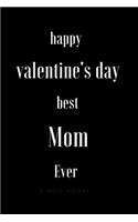 happy valentine's day best Mom Ever