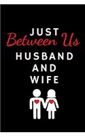 Just Between Us Husband And Wife