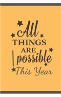 All Things Are Possible This Year