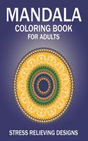 Mandala Coloring Book for Adults, Stress Relieving Designs