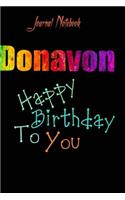 Donavon: Happy Birthday To you Sheet 9x6 Inches 120 Pages with bleed - A Great Happy birthday Gift