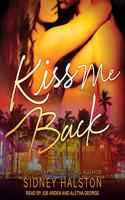 Kiss Me Back Lib/E