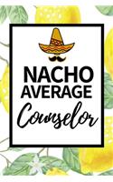 Nacho Average Counselor