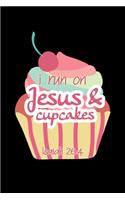 I Run on Jesus and Cupcakes: Journal / Notebook / Diary Gift - 6"x9" - 120 pages - White Lined Paper - Matte Cover