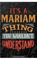 Its A Mariam Thing You Wouldnt Understand