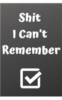 Shit I Can't Remember notebook