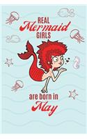 Real Mermaid Girls Are Born In May: Birthday Notebook Journal For Your Beloved Girlfriend, Wife, Mother, Sister, Grandmother, Aunt & Kids