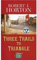 Three Trails to Triangle
