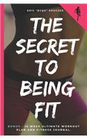 The secret to being fit