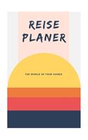 Reise Planer The World in your Hands: A5 Notizbuch Journal für Reiseplanung, Urlaub, Ferien und Auslandssemester - Liniert - 6x9" - 120 Seiten